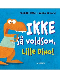 Ikke så voldsom, Lille Dino!
