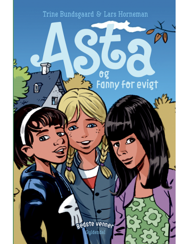 Bedste venner 3 - Asta og Fanny for...