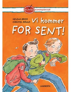 Vi kommer for sent!