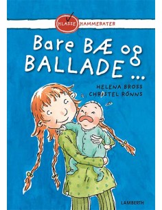 Bare bæ og ballade ...