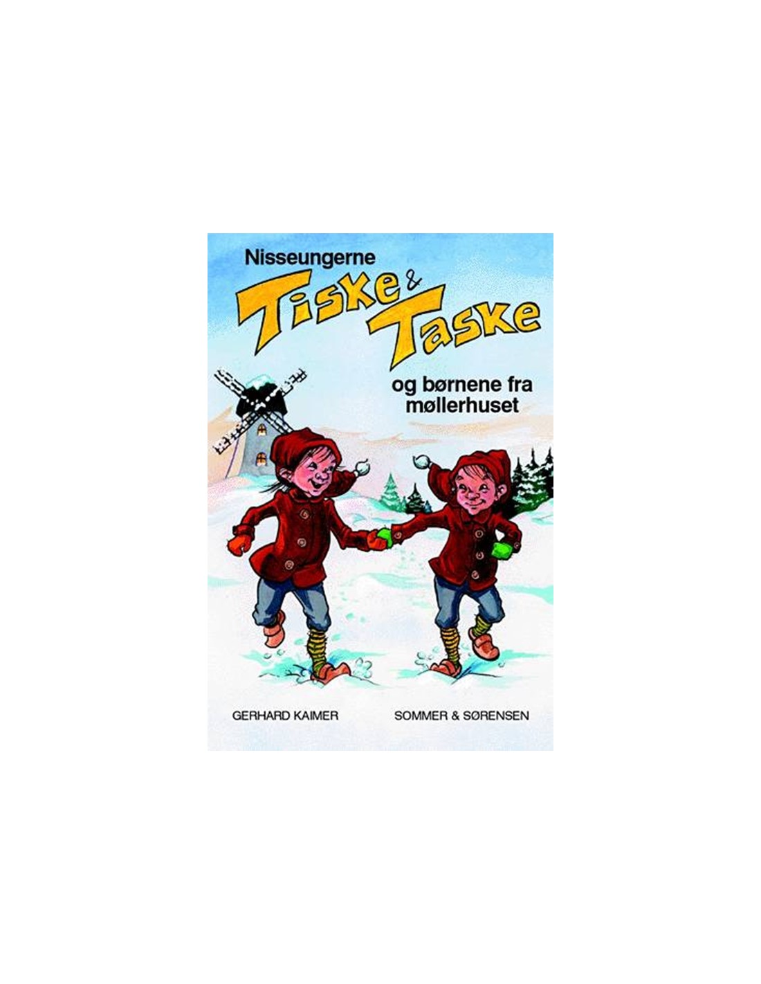 Canada Af Gud Bløde Nisseungerne Tiske og Taske og børnene fra møllerhuset - ISBN 9788790189631  skrevet af Gerhard Kaimer