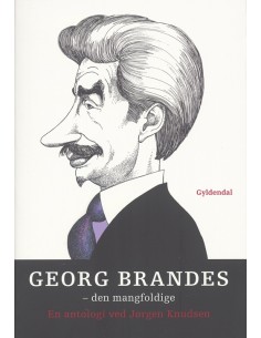 Georg Brandes. Den mangfoldige