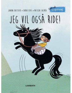 Jeg vil også ride!