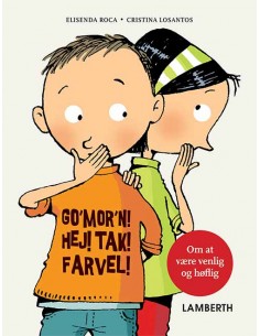 Go'mor'n! Hej! Tak! Farvel!