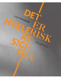 Det er hyklerisk at sige fra