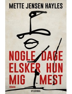 Nogle dage elsker hun mig mest