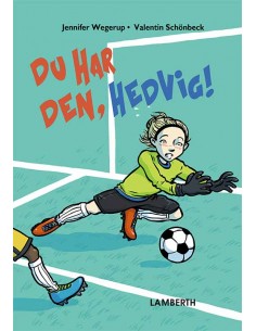 Du har den, Hedvig!