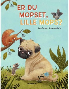 Er du mopset, lille Mops?