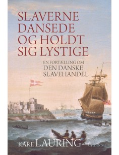 Slaverne dansede og holdt...