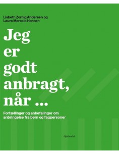 Jeg er godt anbragt, når ...