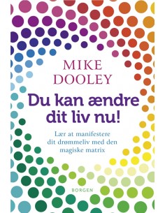 Du kan ændre dit liv nu!