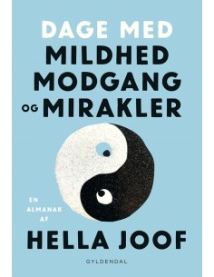 Dage med mildhed, modgang...