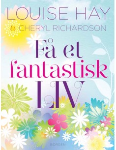 Få et fantastisk liv