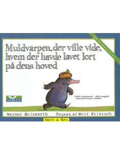 Muldvarpen, der ville vide,...