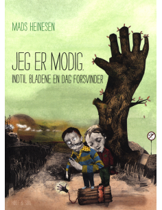Jeg er modig indtil bladene...