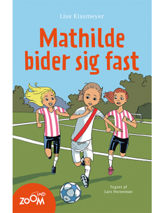 Mathilde bider sig fast