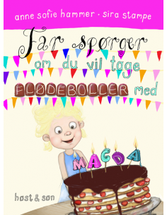 Magda. Far spørger, om du...