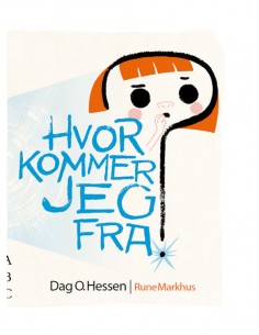 Hvor kommer jeg fra?