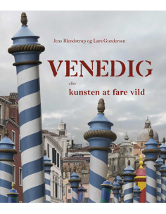 Venedig - eller kunsten at...