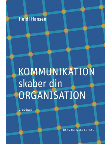Kommunikation skaber din organisation
