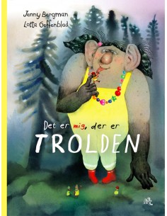 Det er mig, der er trolden