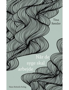 Når de syge skal arbejde