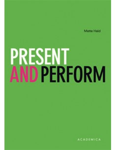 Present and perform