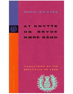 At knytte og bryde nære bånd