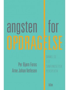 Angsten for opdragelse