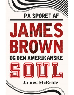 På sporet af James Brown og...