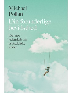 Din foranderlige bevidsthed