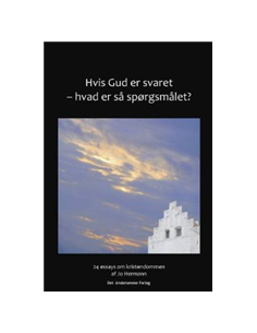 Hvis Gud er svaret - hvad...