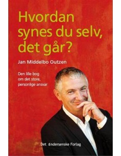 Hvordan synes du selv, det...