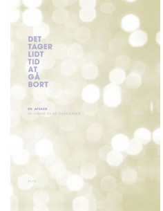 Det tager lidt tid at gå bort