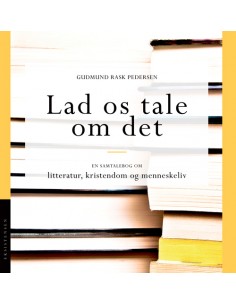 Lad os tale om det