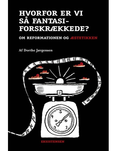 Hvorfor er vi så fantasiforskrækkede?