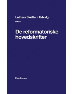 Luthers Skrifter i Udvalg....