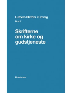 Luthers Skrifter i Udvalg....