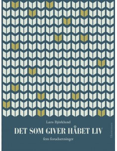 Det som giver håbet liv