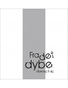 Fra det dybe råber jeg til dig