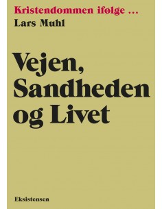 Vejen, sandheden og livet