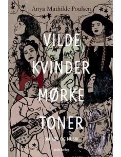 Vilde kvinder, mørke toner
