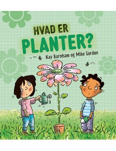 HVAD ER ...? Planter