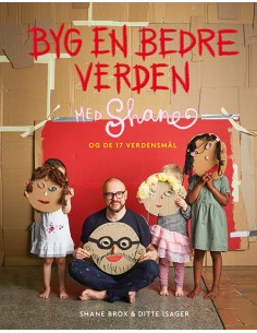 BYG EN BEDRE VERDEN MED...