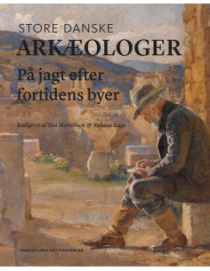 Store danske arkæologer