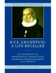 N.F.S. Grundtvig: A Life...