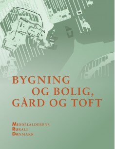 Bygning og bolig, gård og toft