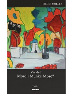 Var det mord i Munke Mose?