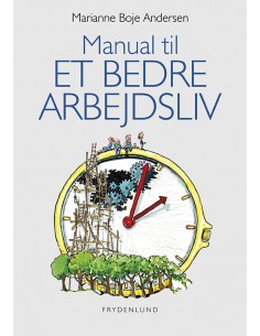 Manual til et bedre arbejdsliv