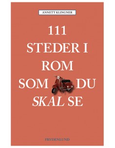 111 steder i Rom som du...